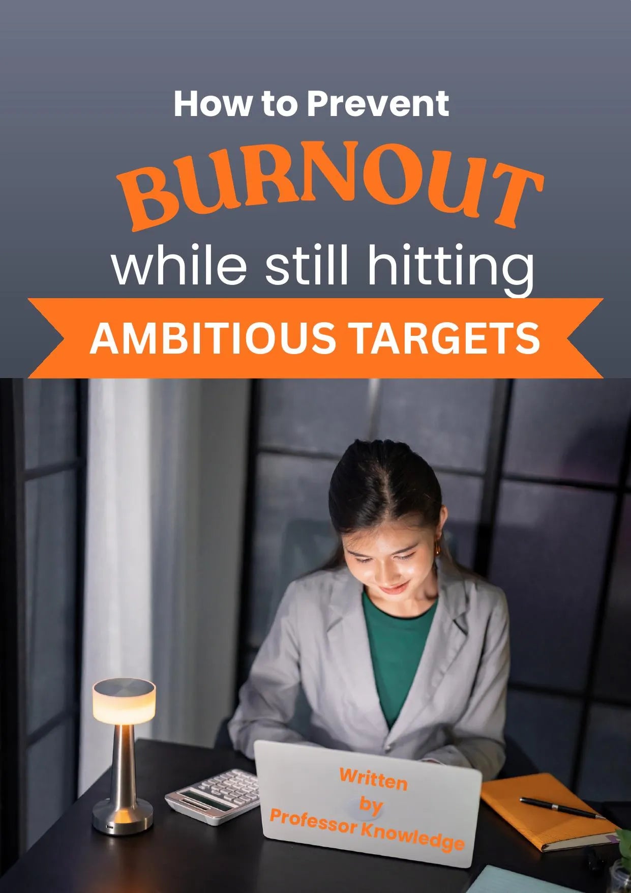 How to Prevent Burnout while still hitting Ambitious Targets
