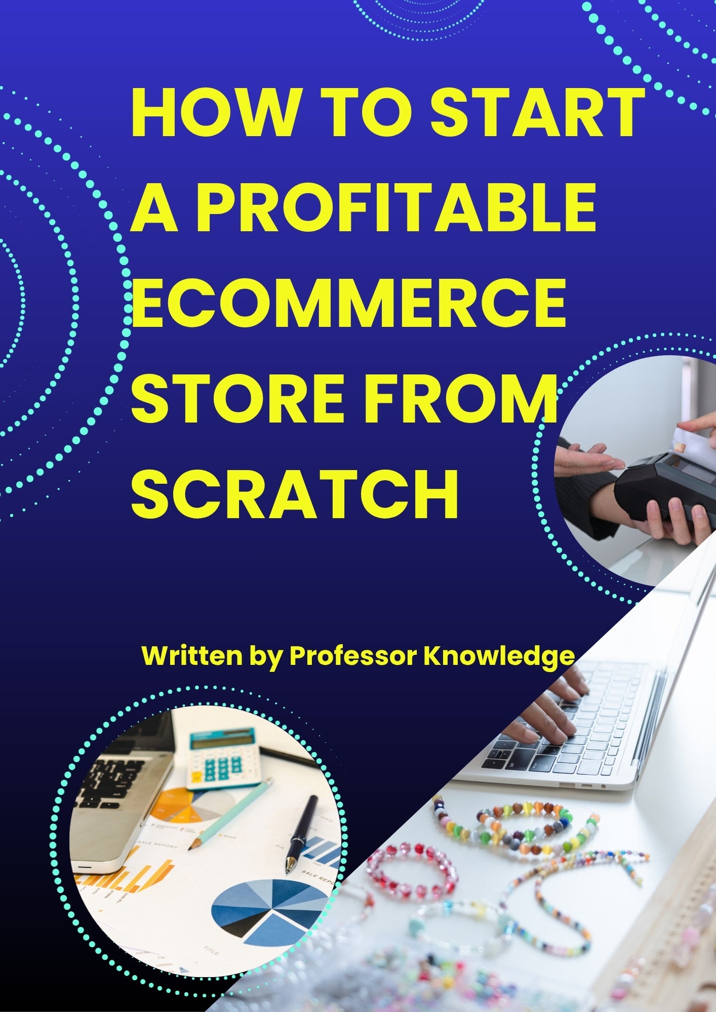 How to Start a Profitable Ecommerce Store From Scratch