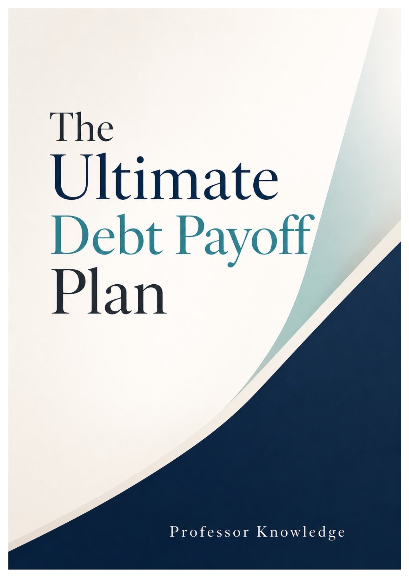 The Ultimate Debt Payoff Plan