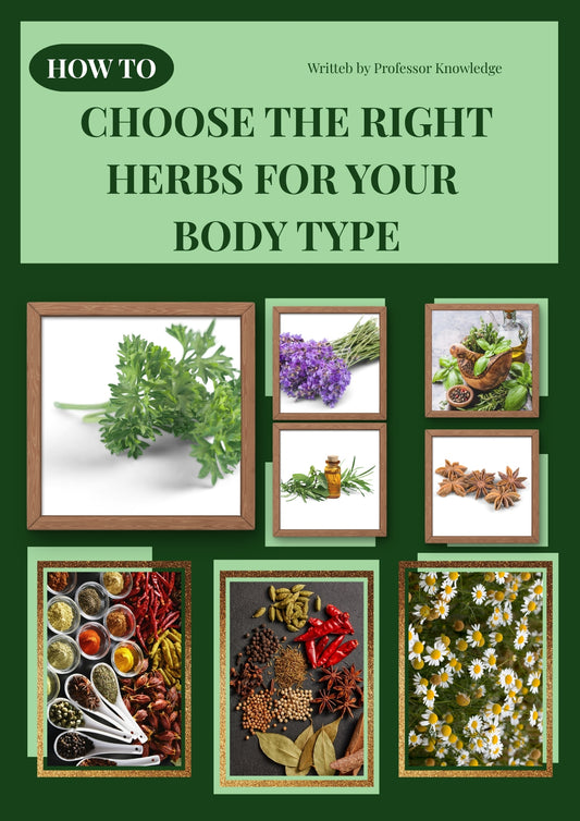 How to Choose the Right Herbs for Your Body Type