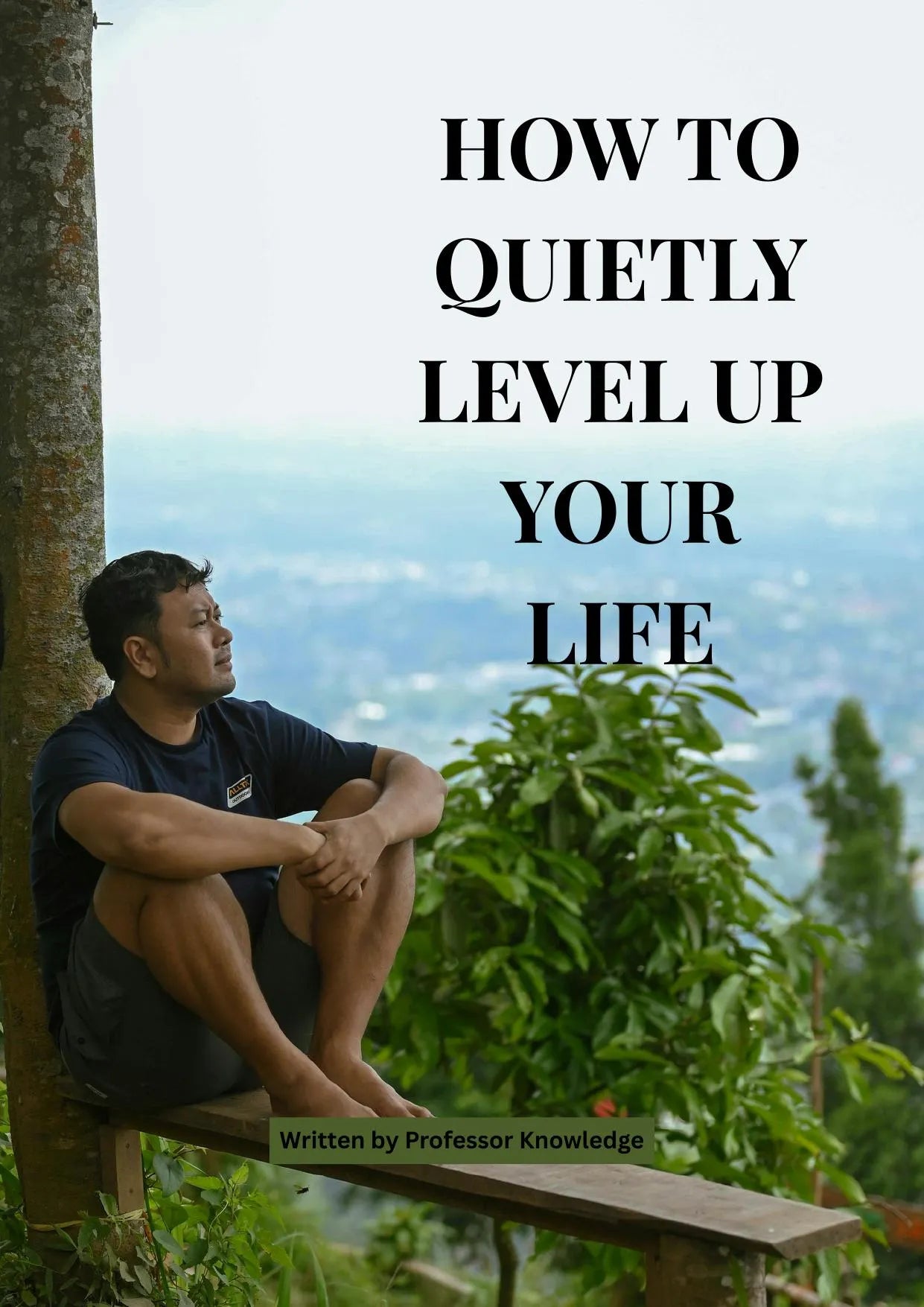 How to Quietly Level Up Your Life